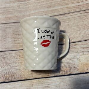 Cute cup “I woke up like this”